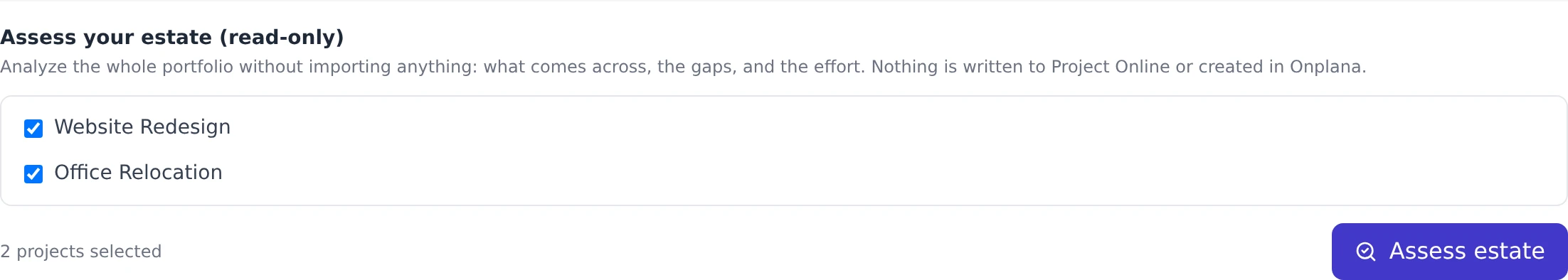The read-only Estate Assessment panel with every project ticked and an Assess estate button.